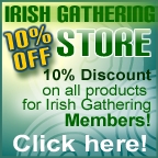 10% Discount off ALL Products in the IrishGathering Store for Registered Members